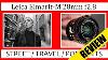 Best Leica Lens For Street Photography Leica Elmarit 28mm Asph Review 28mm Portraits