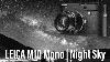 Leica M10 Monochrom Night Sky U0026 Milky Way Shooting